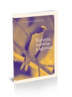 Eufonias, euforias e agonias